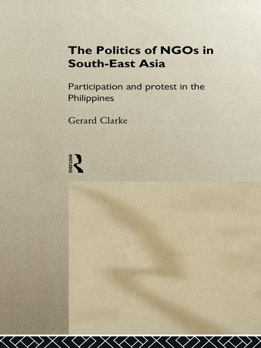 The Politics of NGOs in Southeast Asia by Gerard Clarke