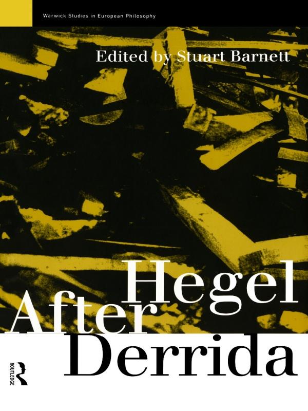 Hegel After Derrida by Stuart Barnett