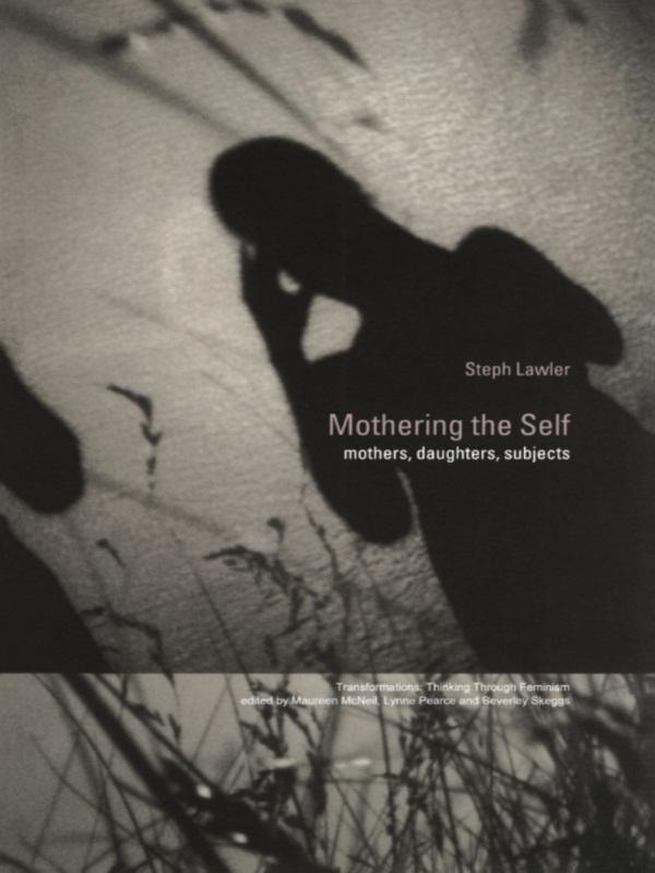 Mothering the Self by Stephanie Lawler