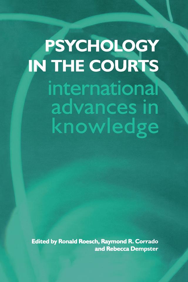 Psychology in the Courts by Raymond R. Corrado, Rebecca Dempster, Ronald Roesch