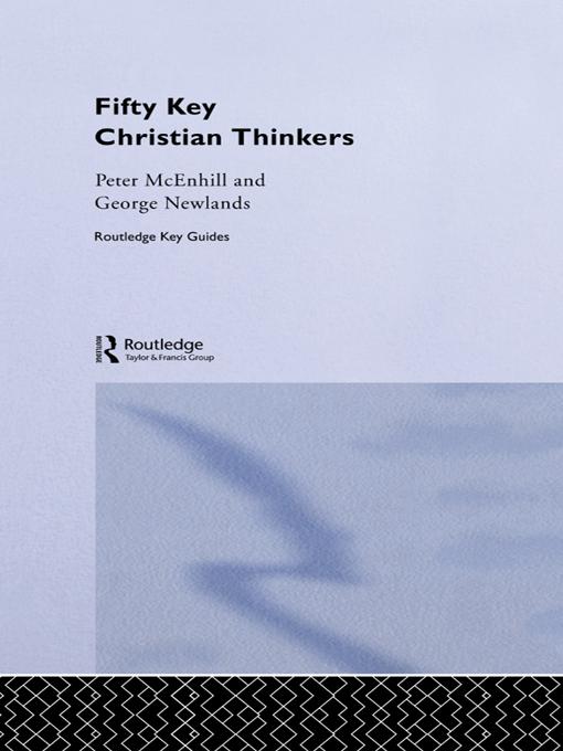 Fifty Key Christian Thinkers by George Newlands, Peter McEnhill