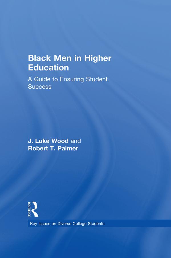 Black Men in Higher Education by J. Luke Wood, Robert T. Palmer