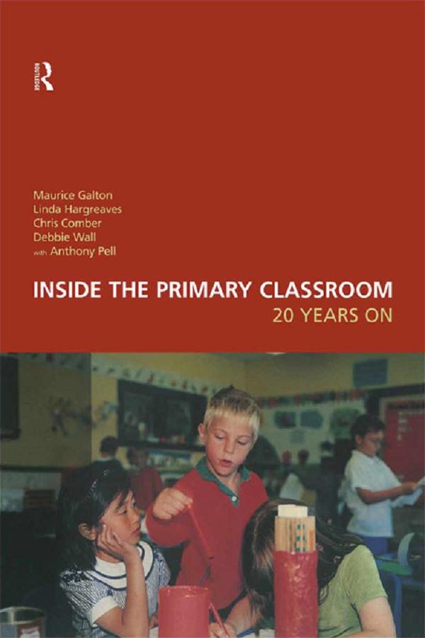 Inside the Primary Classroom: 20 Years On by Chris Comber, Debbie Wall, Linda Hargreaves, Maurice Galton