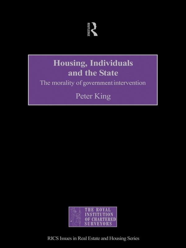 Housing, Individuals and the State by Peter King