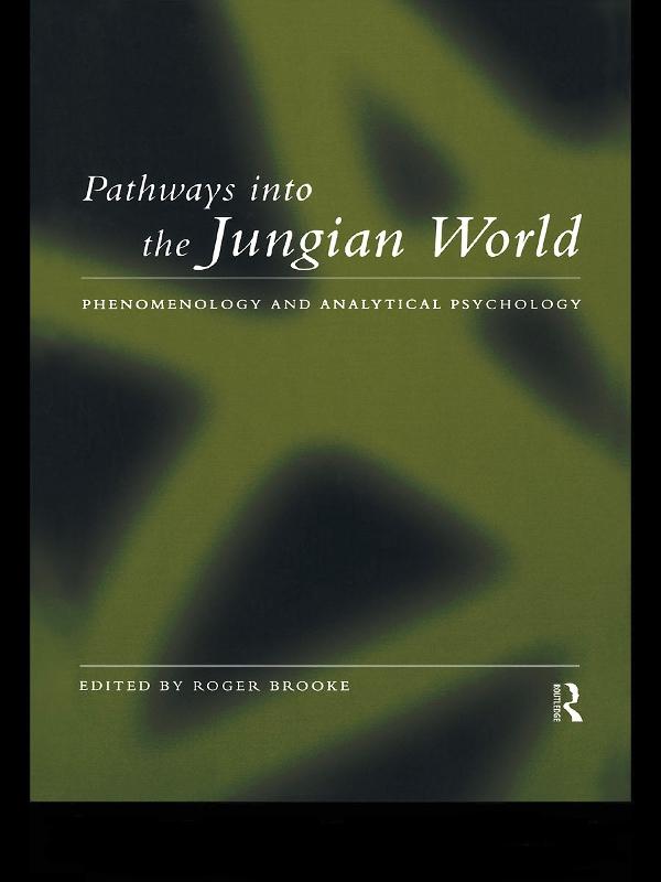 Pathways into the Jungian World by Roger Brooke