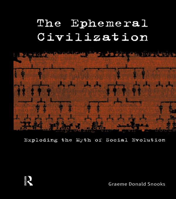The Ephemeral Civilization by Graeme Snooks