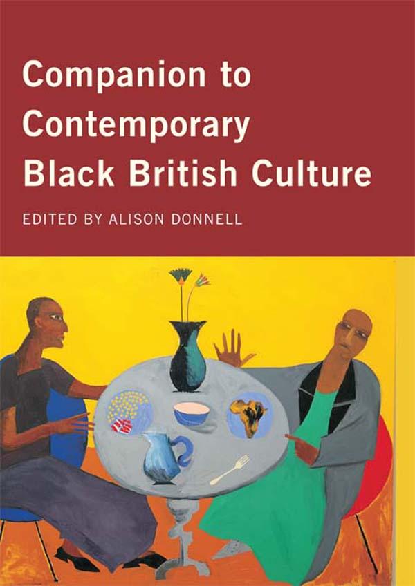 Companion to Contemporary Black British Culture by Alison Donnell