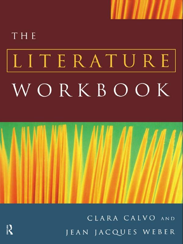 The Literature Workbook by Clara Calvo, Jean Jacques Weber