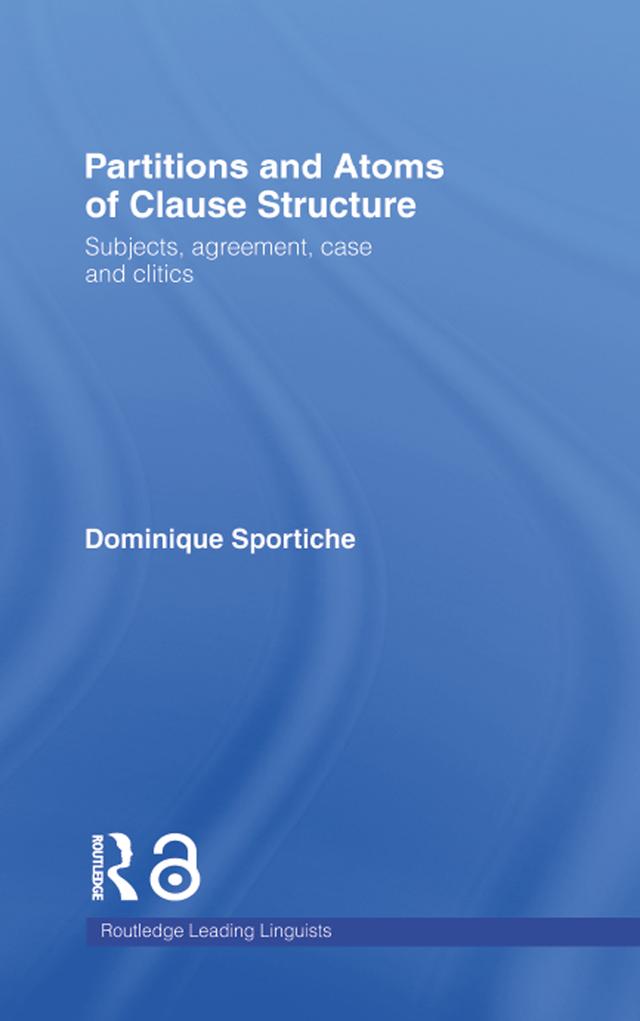 Partitions and Atoms of Clause Structure by Dominique Sportiche