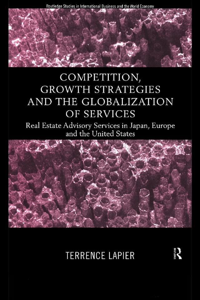 Competition, Growth Strategies and the Globalization of Services by Terence LaPier