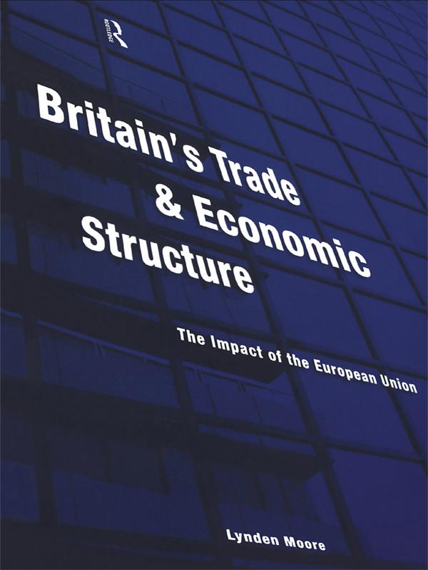Britain's Trade and Economic Structure by Lynden Moore