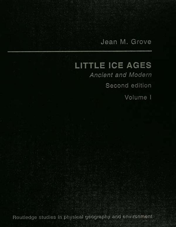 Little Ice Ages Vol1 Ed2 by Jean M Grove