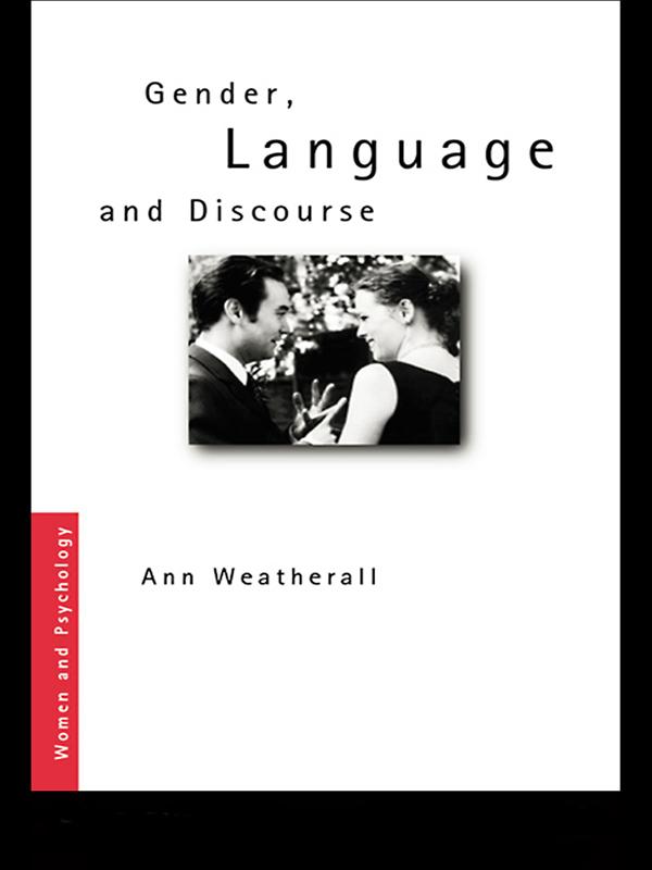 Gender, Language and Discourse by Ann Weatherall