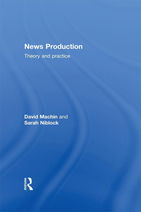 News Production by David Machin, Sarah Niblock