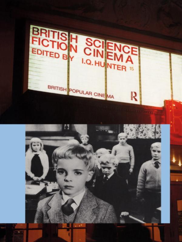 British Science Fiction Cinema by I.Q. Hunter