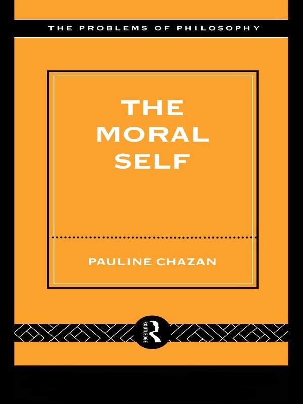 The Moral Self by Pauline Chazan