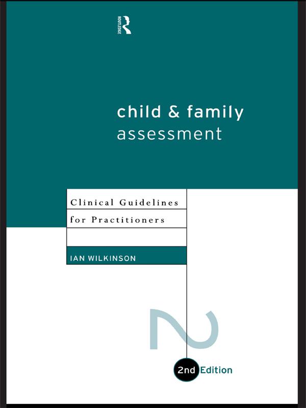 Child and Family Assessment by Ian Wilkinson