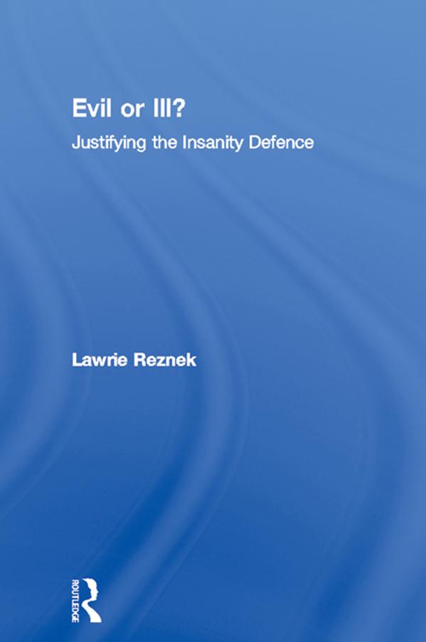 Evil or Ill? by Lawrie Reznek