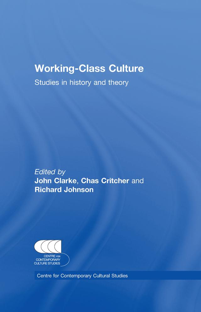 Working Class Culture by Centre for Contemporary Cultural Studies