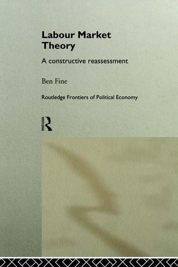 Labour Market Theory by Ben Fine