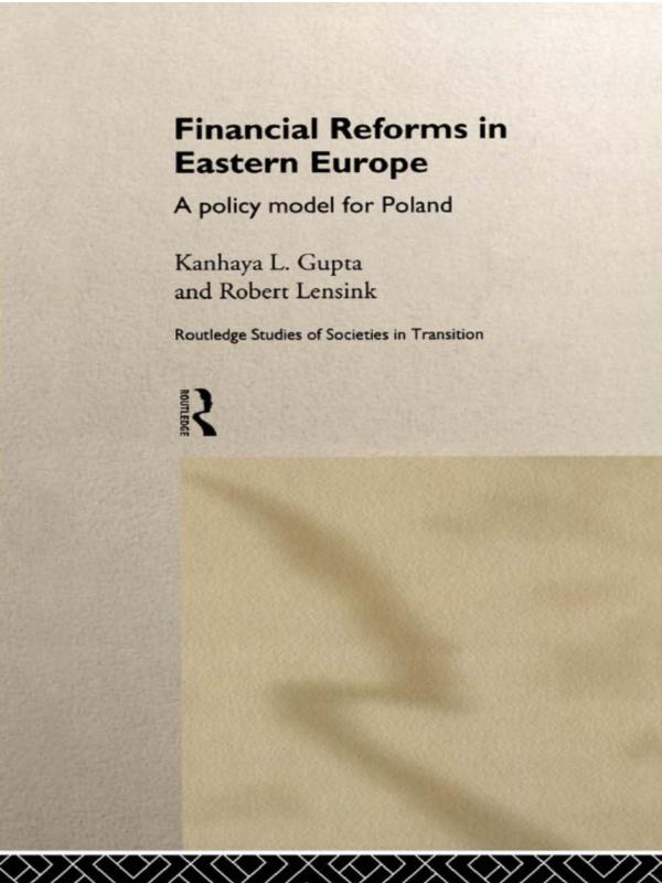 Financial Reforms in Eastern Europe by Kanhaya Gupta, Robert Lensink