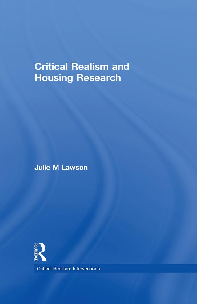 Critical Realism and Housing Research by Julie Lawson