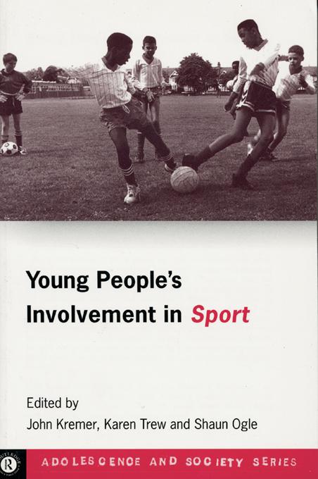 Young People's Involvement in Sport by John Kremer, Karen Trew, Shaun Ogle