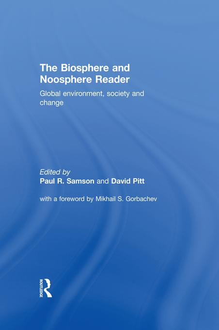 The Biosphere and Noosphere Reader by David Pitt, Paul R. Samson