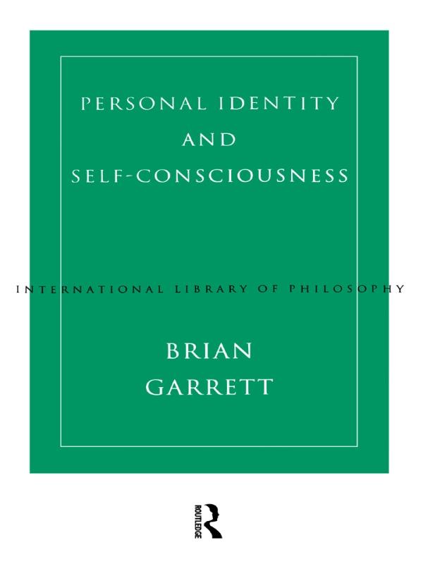 Personal Identity and Self-Consciousness by Brian Garrett