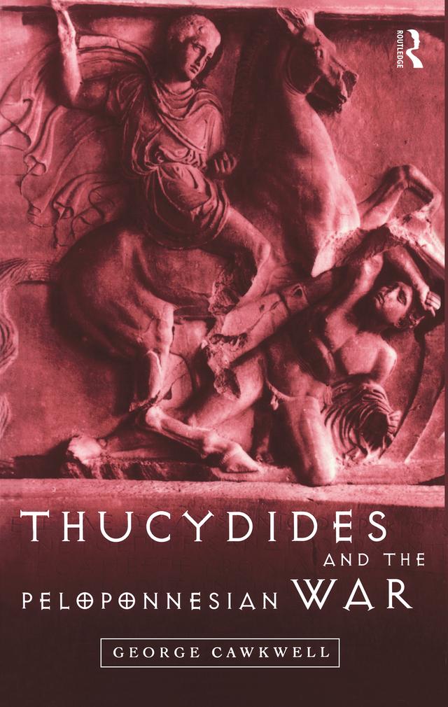 Thucydides and the Peloponnesian War by George Cawkwell