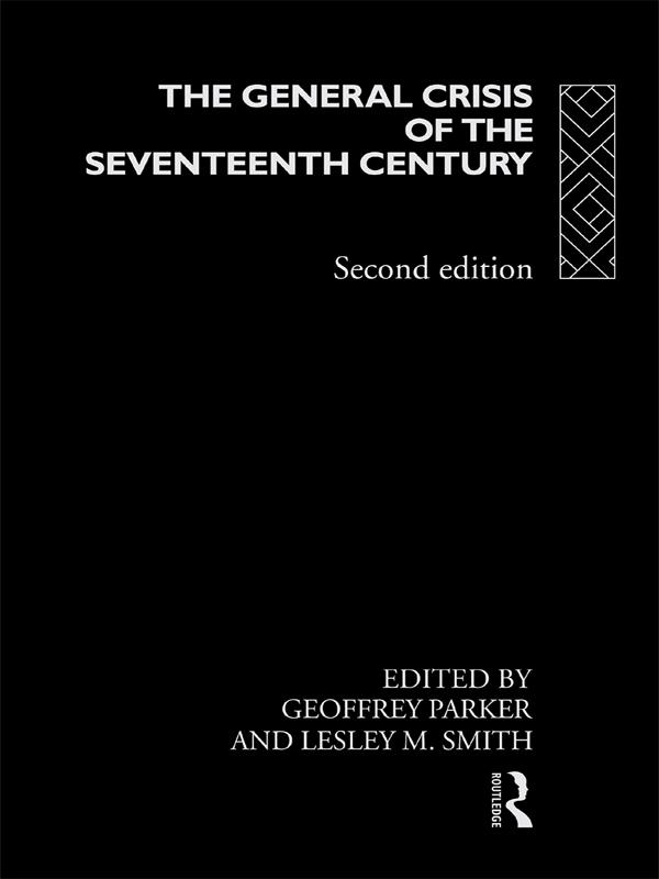 The General Crisis of the Seventeenth Century by Geoffrey Parker, Lesley M. Smith
