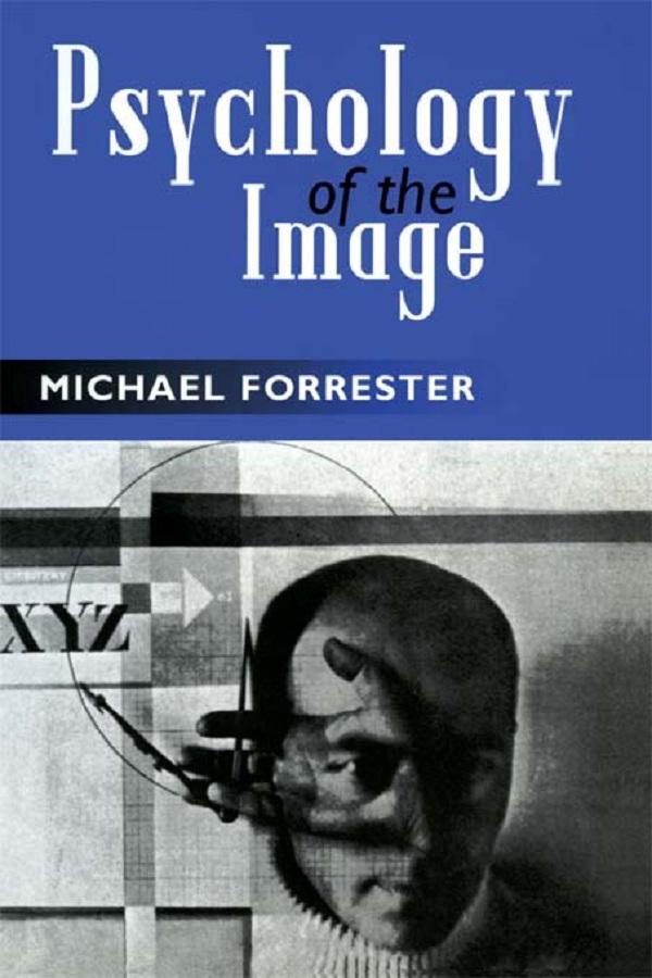 Psychology of the Image by Michael Forrester