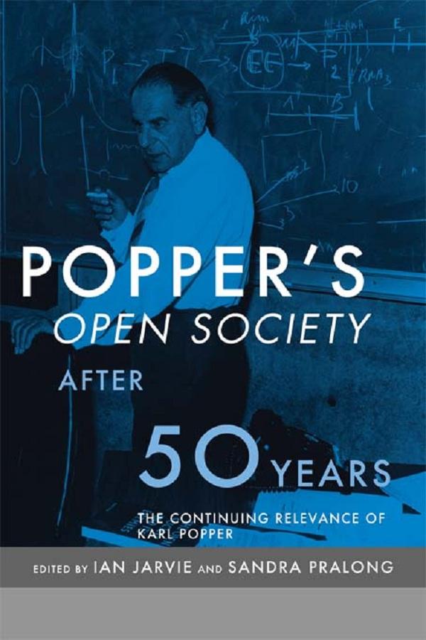 Popper's Open Society After Fifty Years by Ian Jarvie, Sandra Pralong