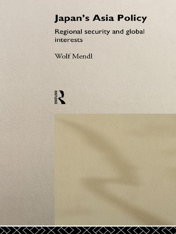 Japan's Asia Policy by Wolf Mendl