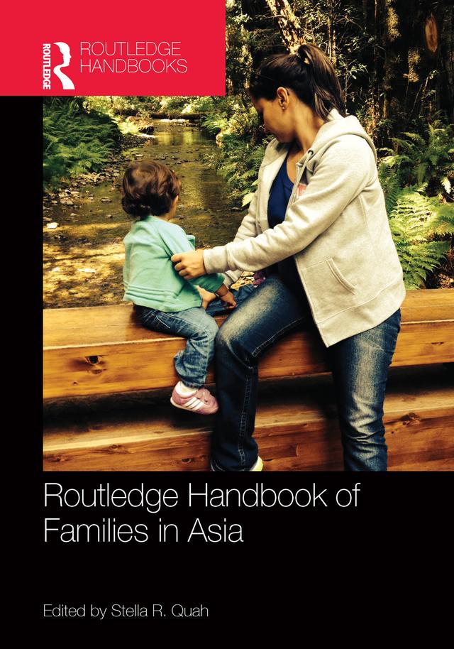 Routledge Handbook of Families in Asia by Stella R. Quah