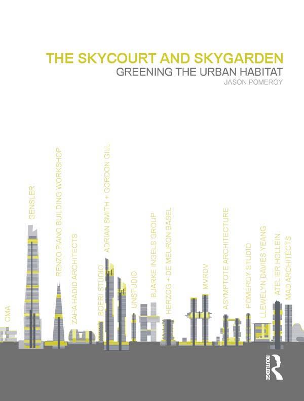 The Skycourt and Skygarden by Jason Pomeroy