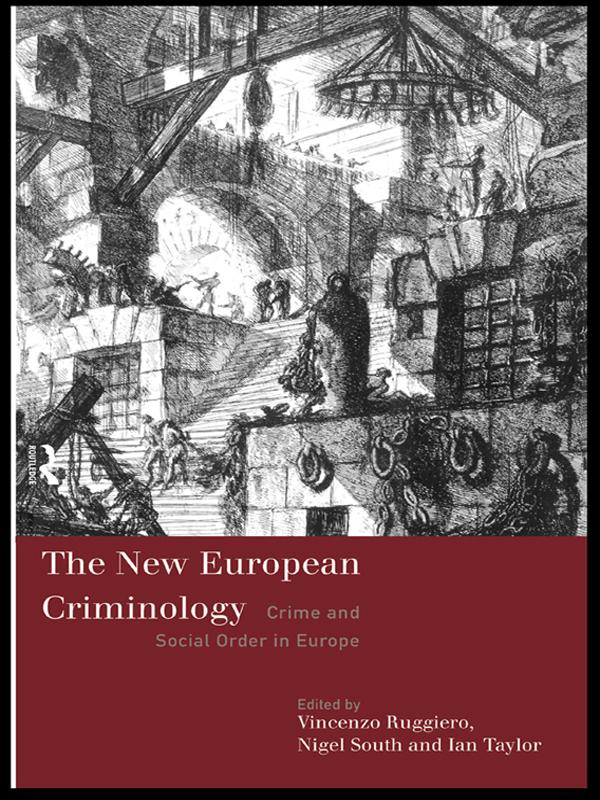 The New European Criminology by Ian Taylor, Nigel South, Vincenzo Ruggiero