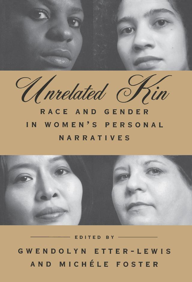 Unrelated Kin by Gwendolyn Etter-Lewis, Michele Foster