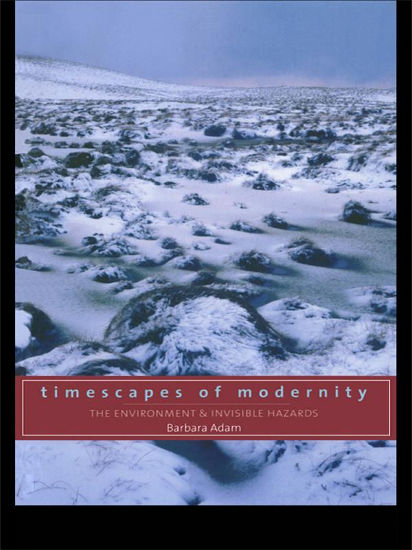 Timescapes of Modernity by Barbara Adam