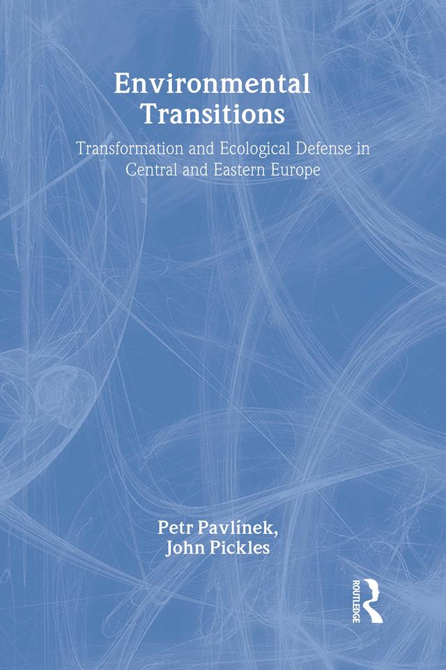 Environmental Transitions by John Pickles, Petr Pavlínek