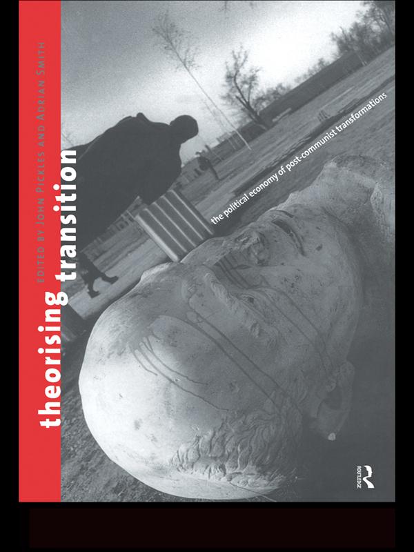 Theorizing Transition by Adrian Smith, John Pickles