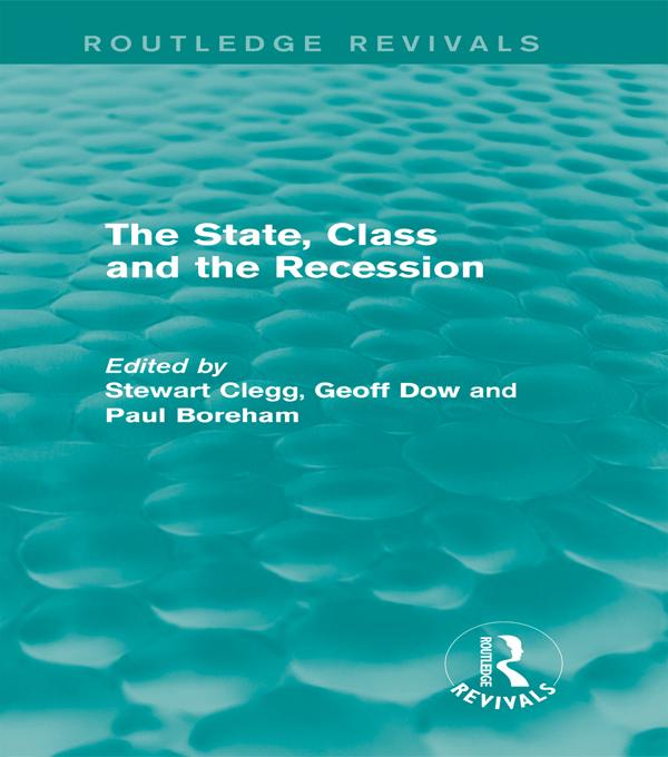 The State, Class and the Recession (Routledge Revivals)