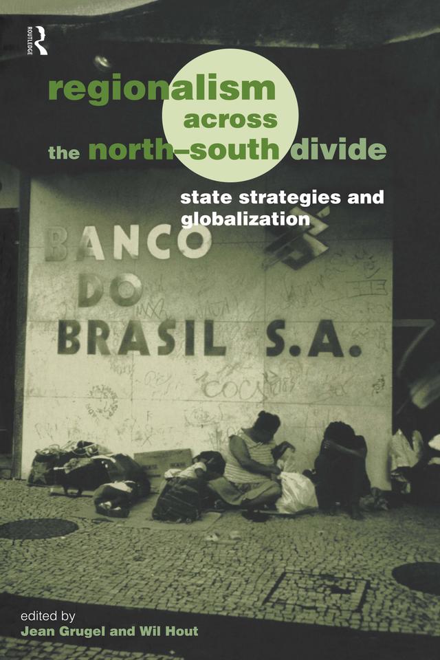 Regionalism across the North/South Divide by Jean Grugel, Wil Hout