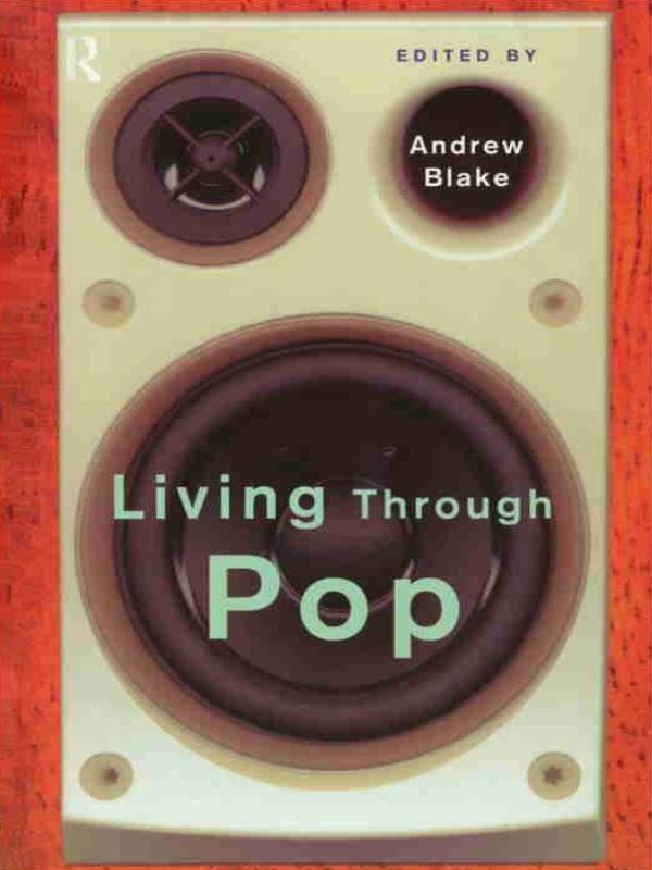 Living Through Pop by Andrew Blake