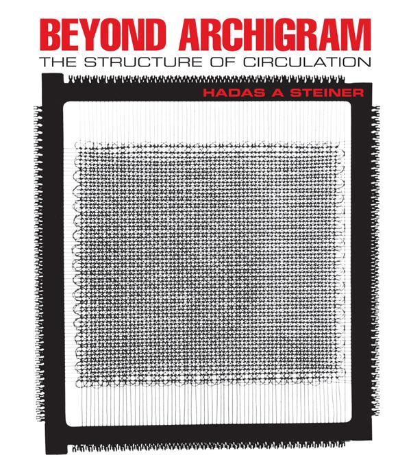 Beyond Archigram by Hadas A. Steiner