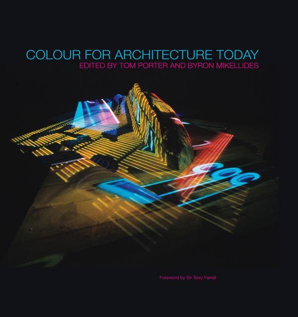 Colour for Architecture Today by Byron Mikellides, Tom Porter
