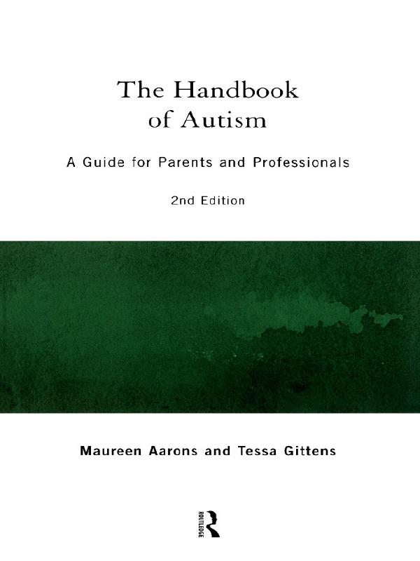 The Handbook of Autism by Maureen Aarons, Tessa Gittens