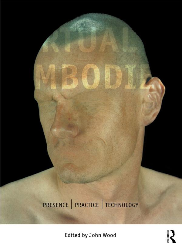 The Virtual Embodied by John Wood