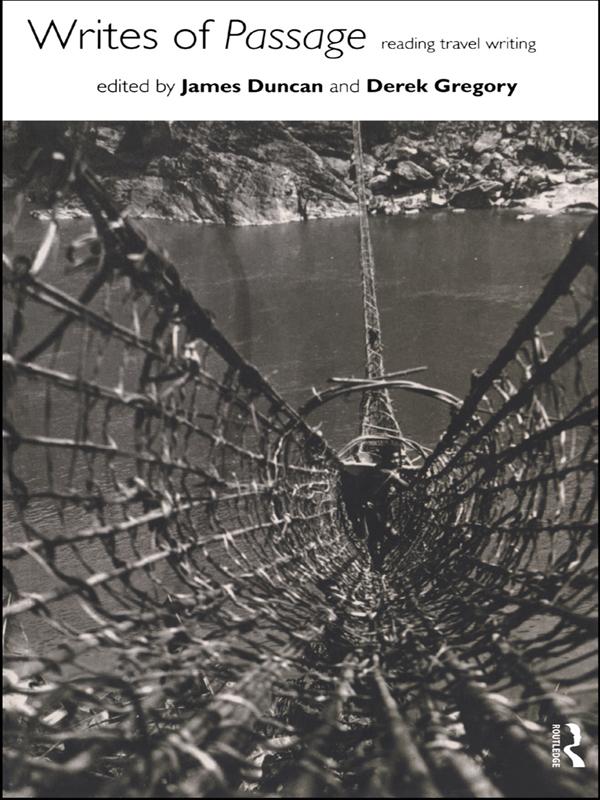 Writes of Passage by Derek Gregory, James Duncan