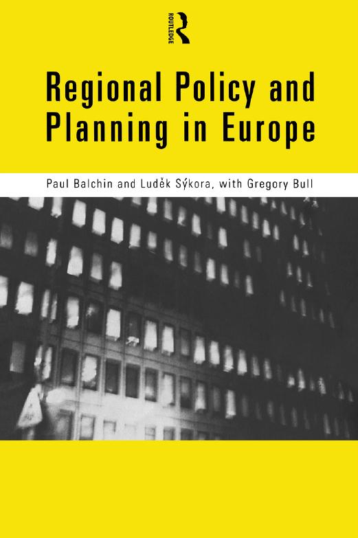 Regional Policy and Planning in Europe by Gregory Bull, Ludek Sykora, Paul Balchin